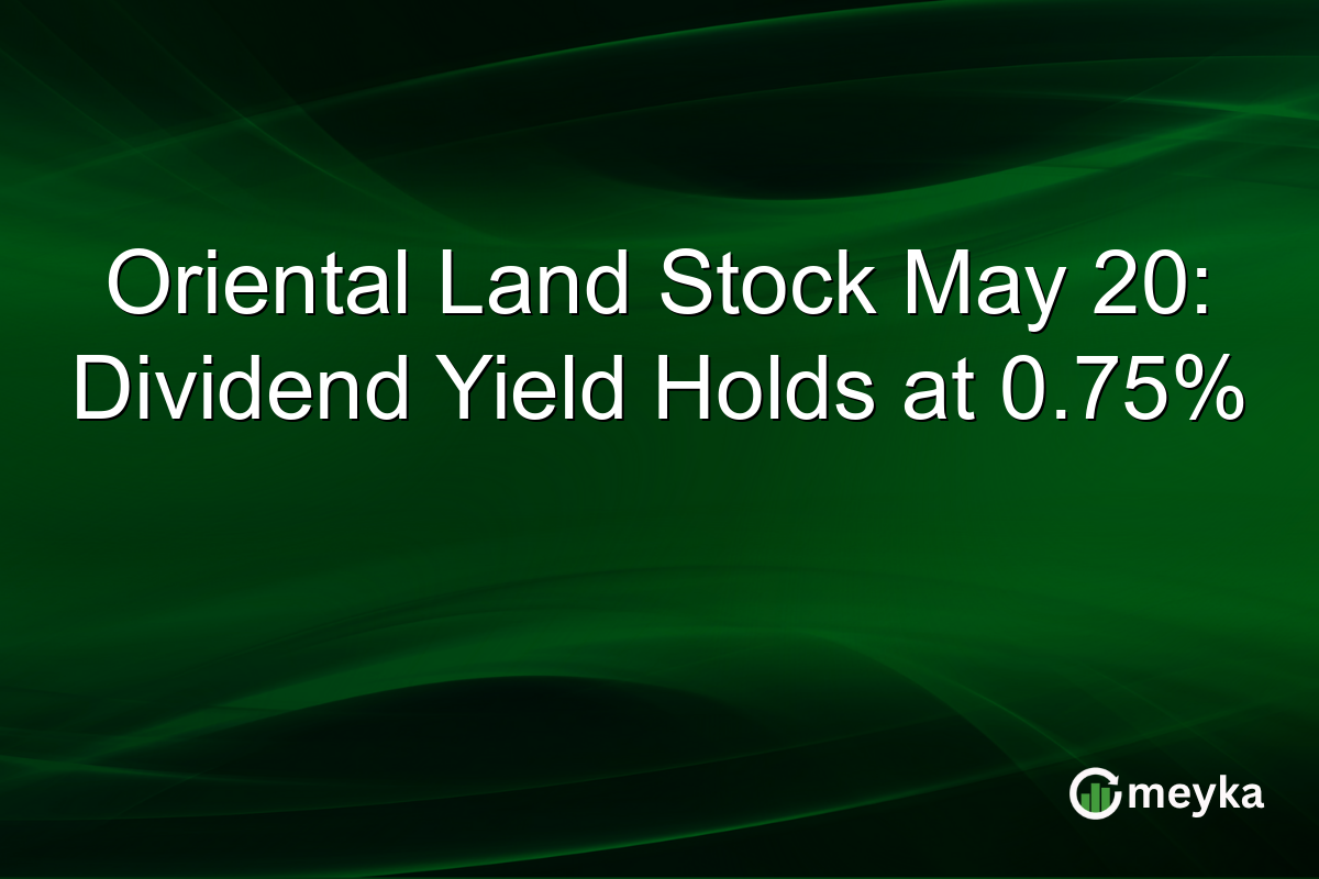 Oriental Land Stock May 20: Dividend Yield Holds at 0.75%