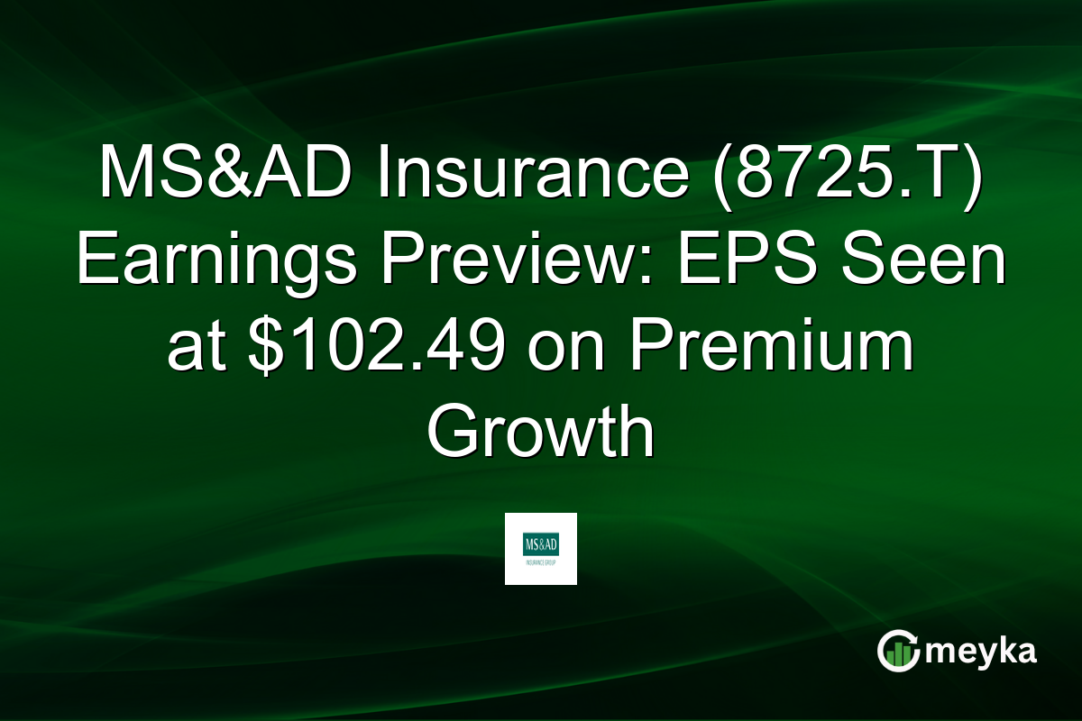 MS&AD Insurance (8725.T) Earnings Preview: EPS Seen at $102.49 on Premium Growth
