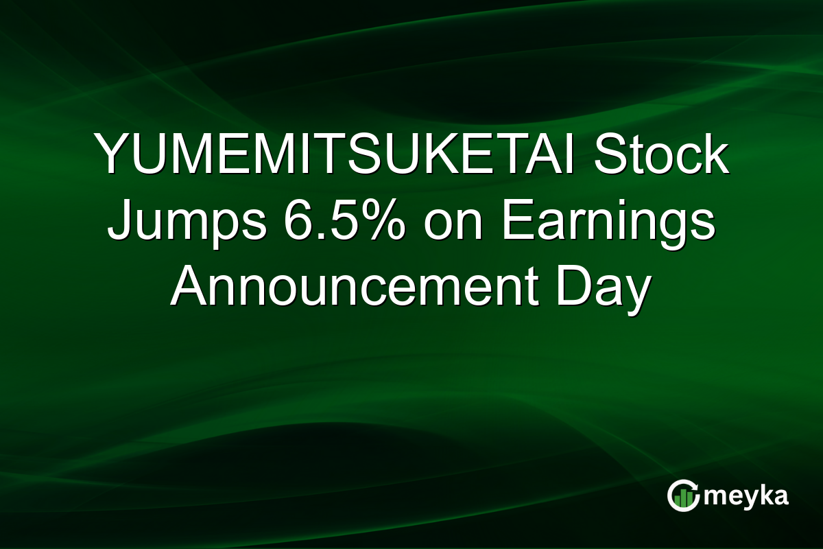 YUMEMITSUKETAI Stock Jumps 6.5% on Earnings Announcement Day