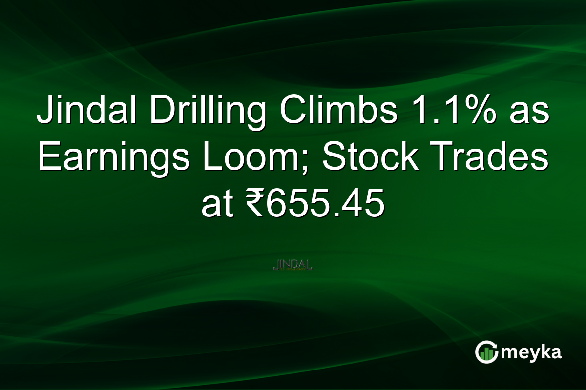 Jindal Drilling Climbs 1.1% as Earnings Loom; Stock Trades at ₹655.45