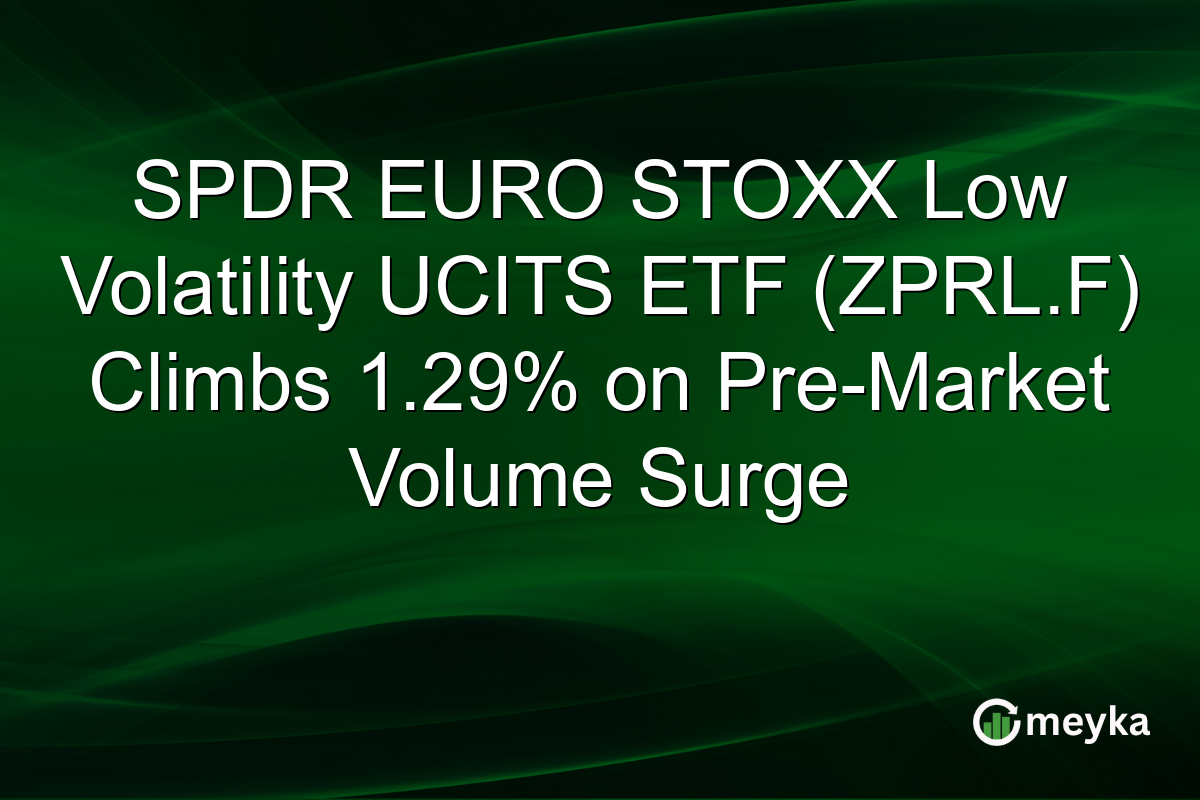 SPDR EURO STOXX Low Volatility UCITS ETF (ZPRL.F) Climbs 1.29% on Pre-Market Volume Surge