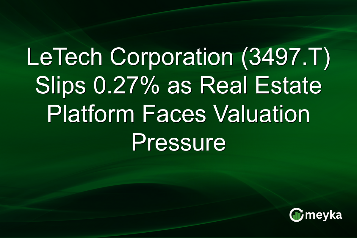 LeTech Corporation (3497.T) Slips 0.27% as Real Estate Platform Faces Valuation Pressure