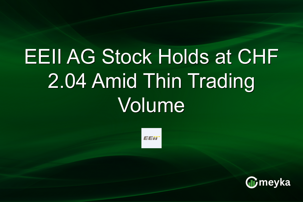 EEII AG Stock Holds at CHF 2.04 Amid Thin Trading Volume