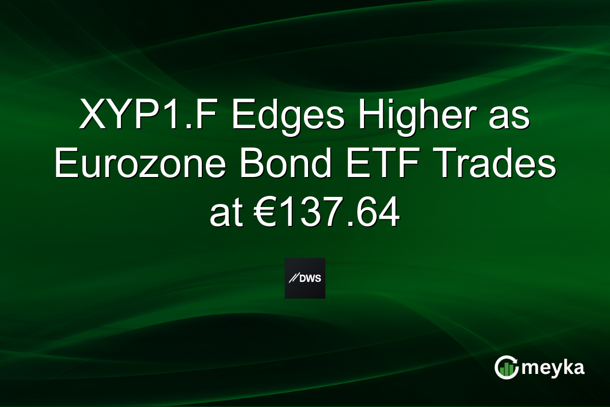 XYP1.F Edges Higher as Eurozone Bond ETF Trades at €137.64