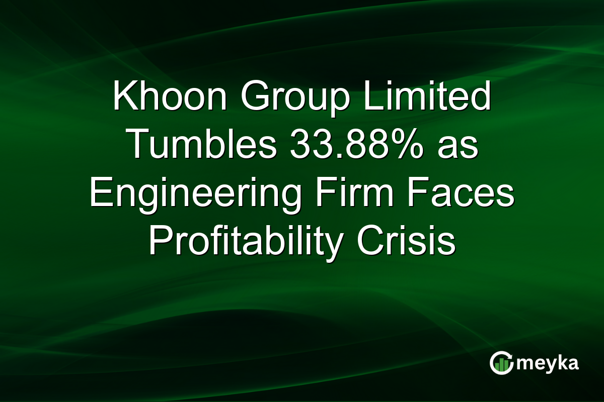 Khoon Group Limited Tumbles 33.88% as Engineering Firm Faces Profitability Crisis