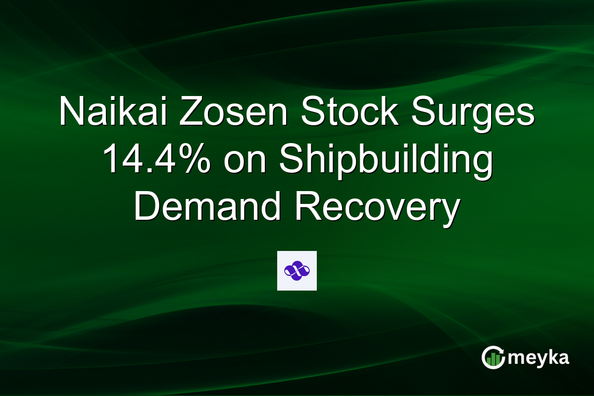 Naikai Zosen Stock Surges 14.4% on Shipbuilding Demand Recovery