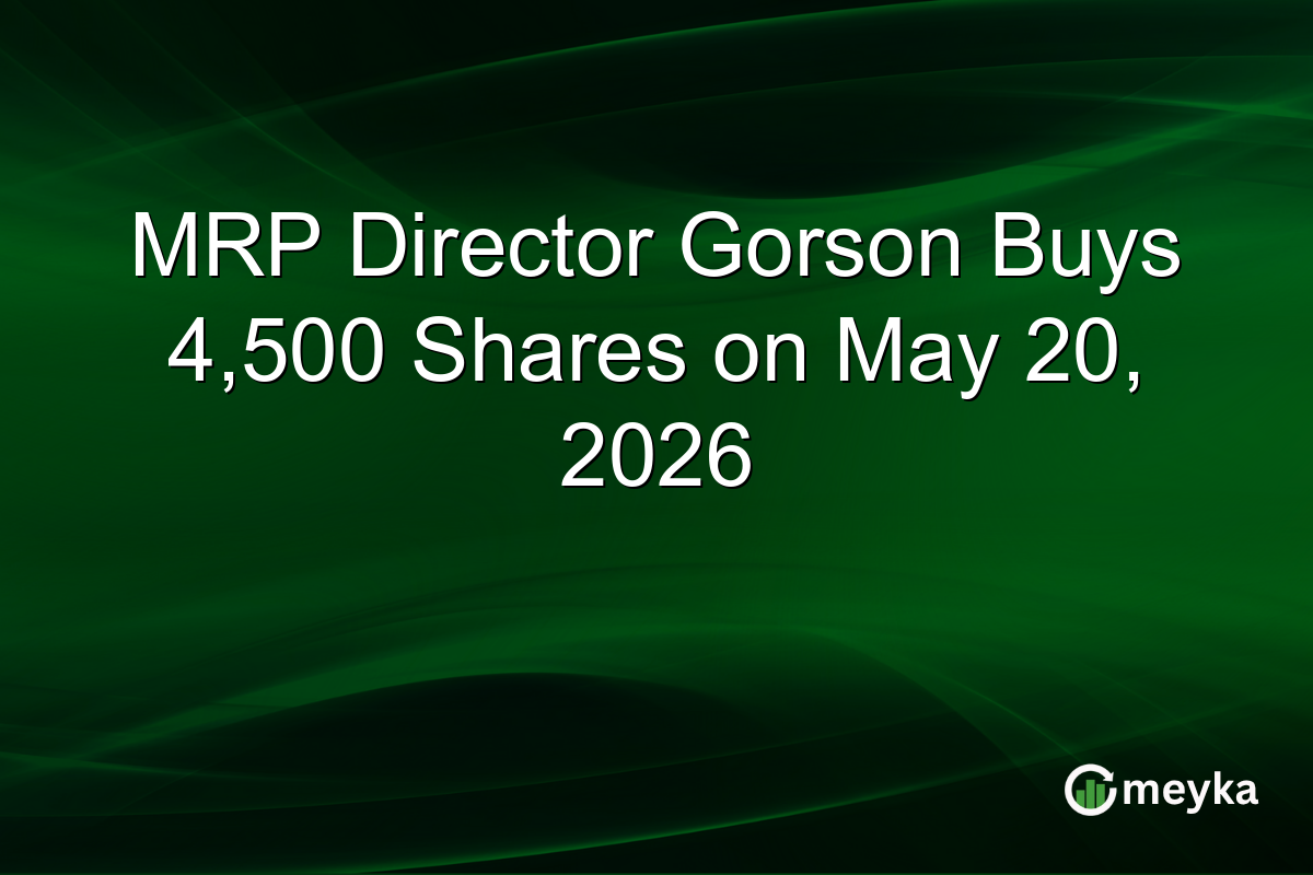 MRP Director Gorson Buys 4,500 Shares on May 20, 2026