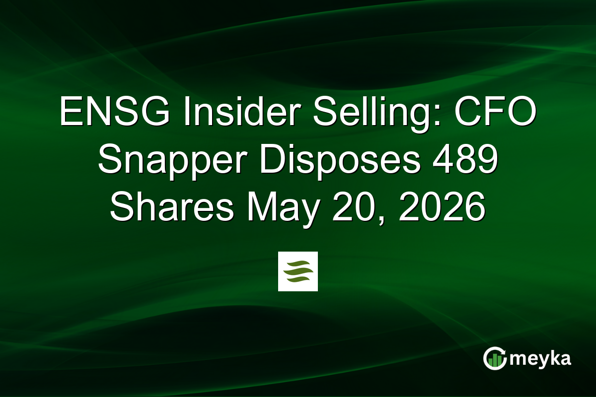 ENSG Insider Selling: CFO Snapper Disposes 489 Shares May 20, 2026