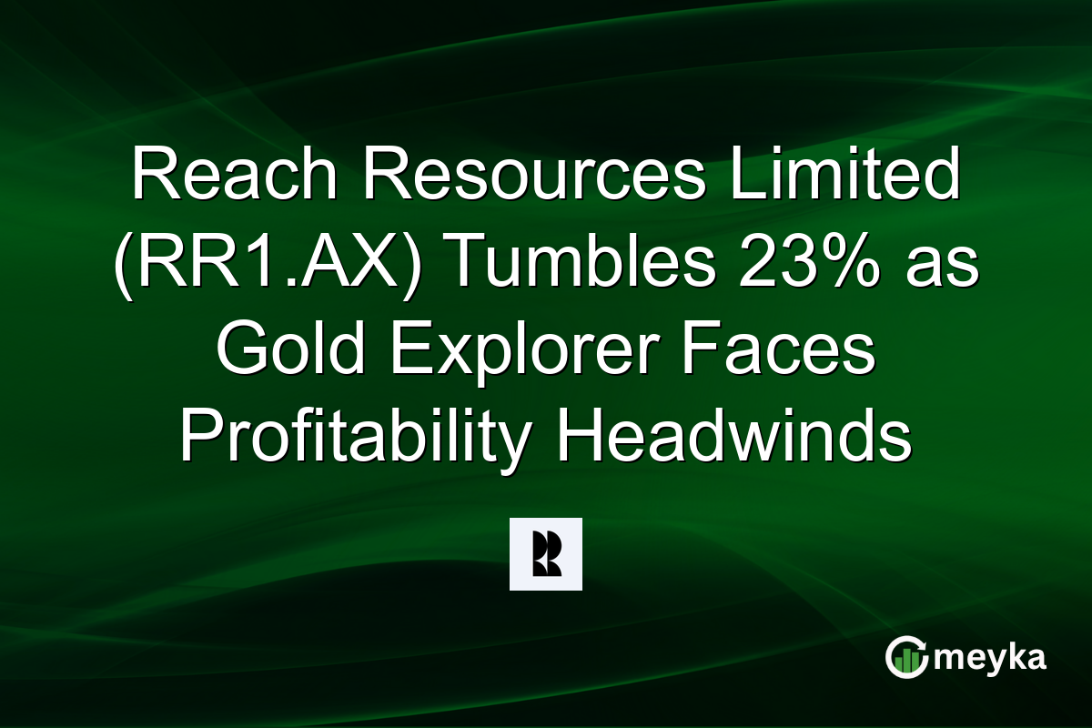 Reach Resources Limited (RR1.AX) Tumbles 23% as Gold Explorer Faces Profitability Headwinds