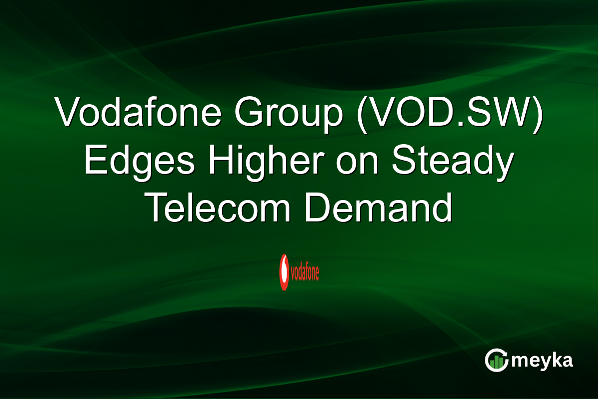 Vodafone Group (VOD.SW) Edges Higher on Steady Telecom Demand
