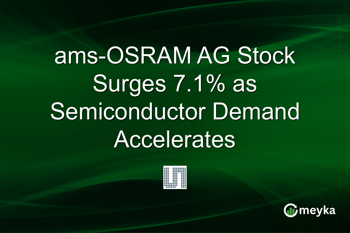 ams-OSRAM AG Stock Surges 7.1% as Semiconductor Demand Accelerates