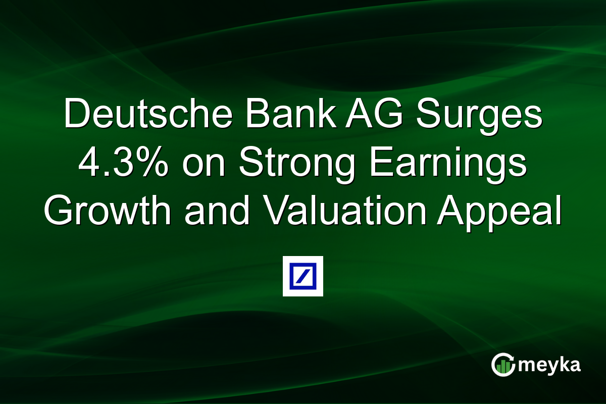 Deutsche Bank AG Surges 4.3% on Strong Earnings Growth and Valuation Appeal