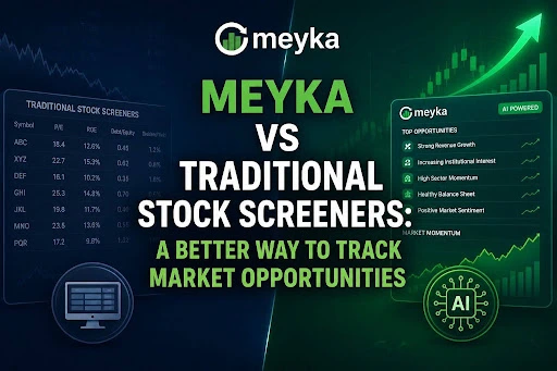 Meyka vs Traditional Stock Screeners: A Better Way to Track Market Opportunities