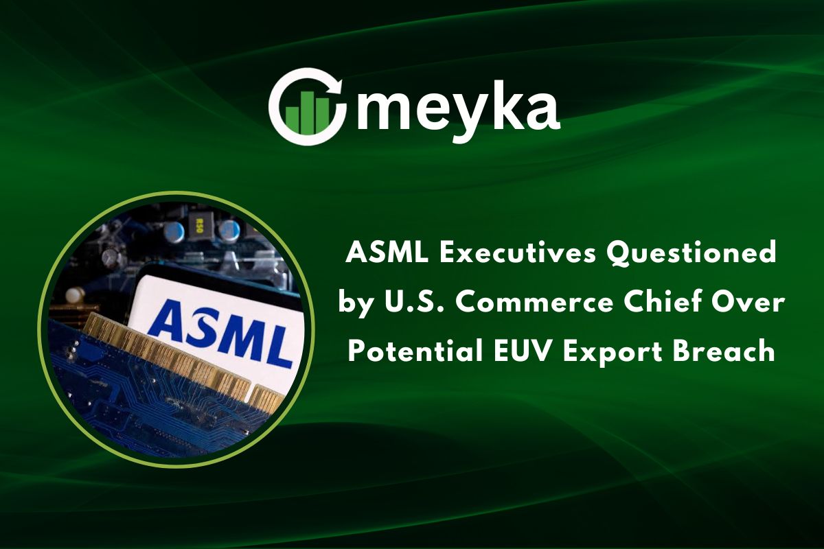 ASML Executives Questioned by U.S. Commerce Chief Over Potential EUV Export Breach