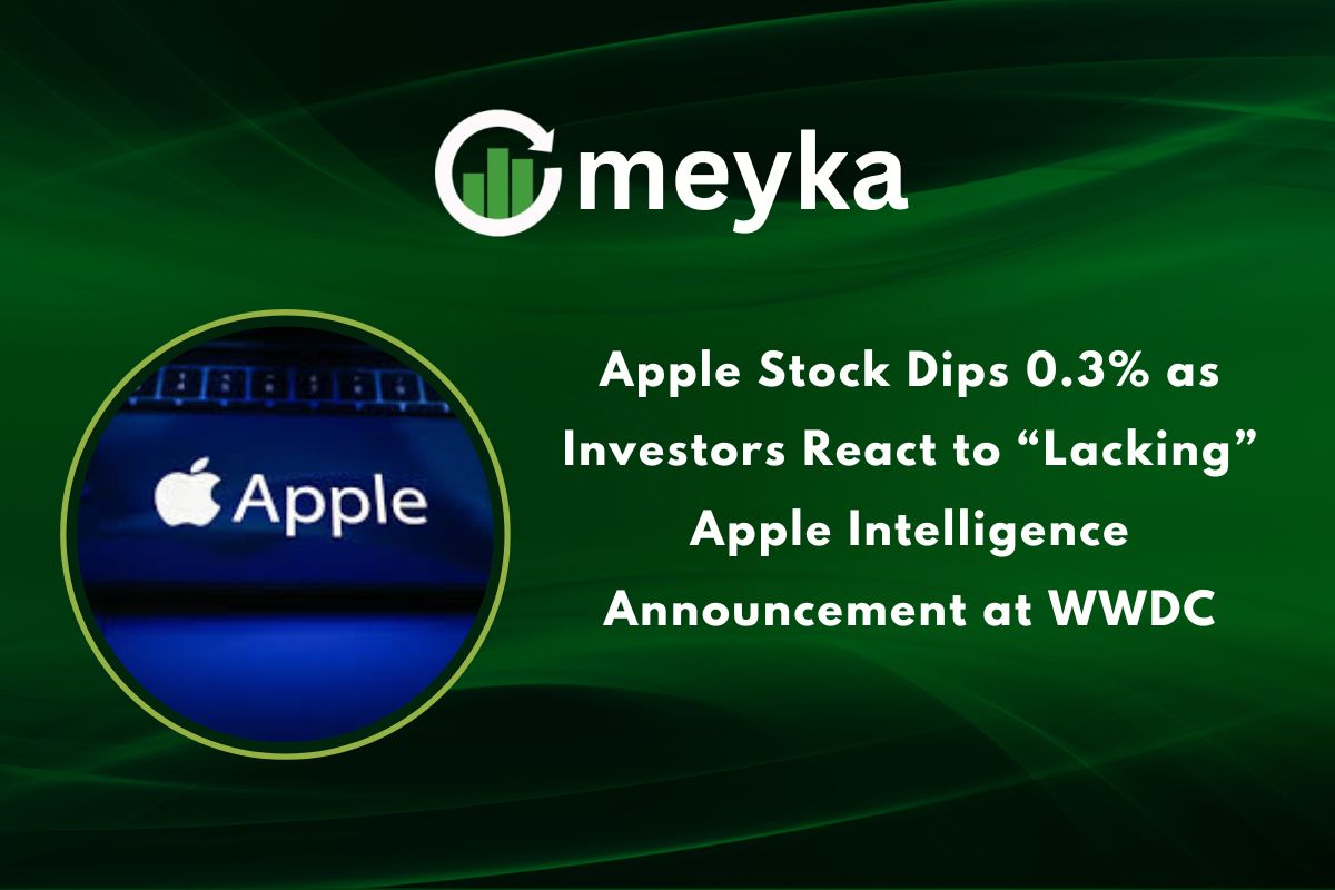 Apple Stock Dips 0.3% as Investors React to “Lacking” Apple Intelligence Announcement at WWDC