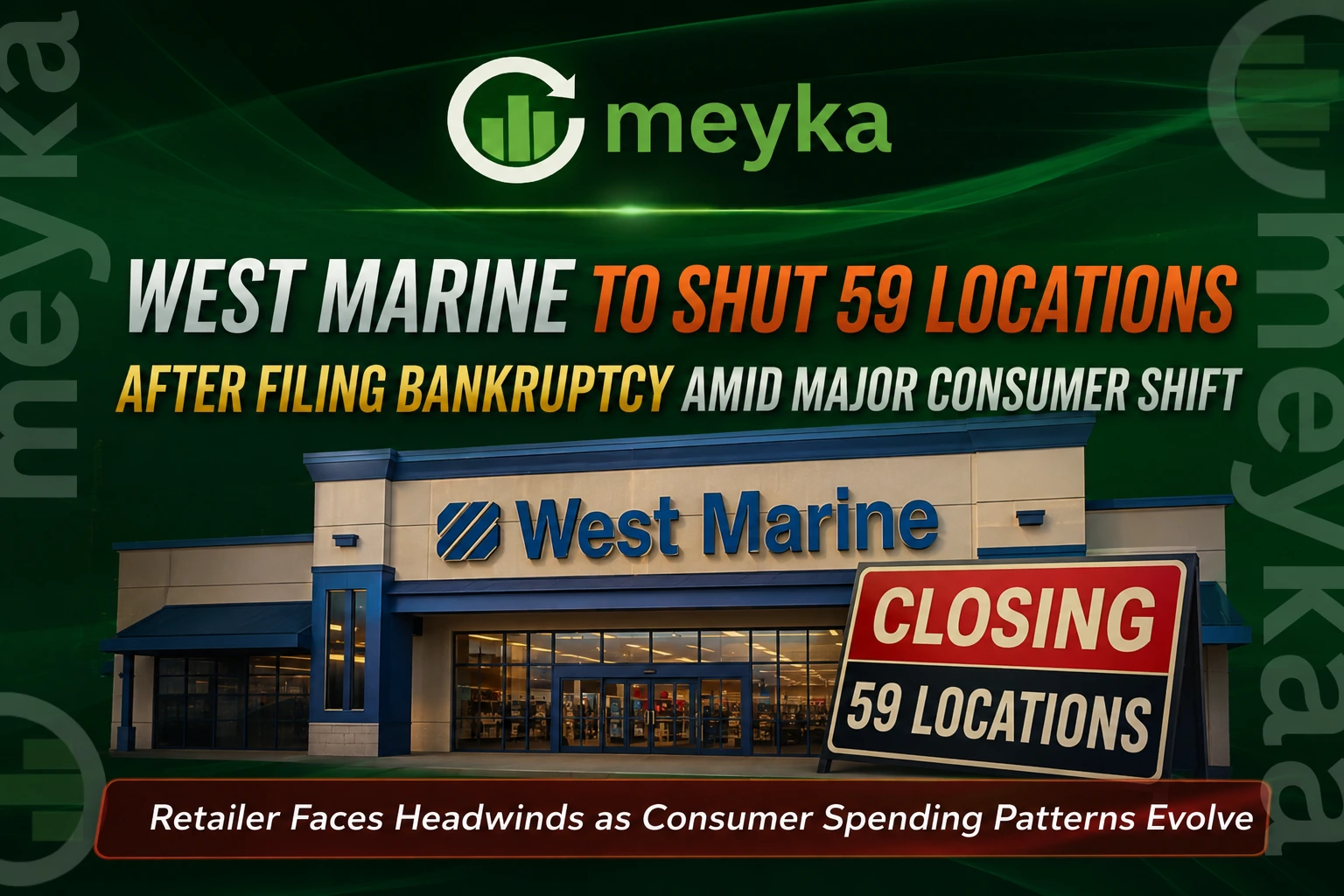 West Marine to Shut 59 Locations After Filing Bankruptcy Amid Major Consumer Shift
