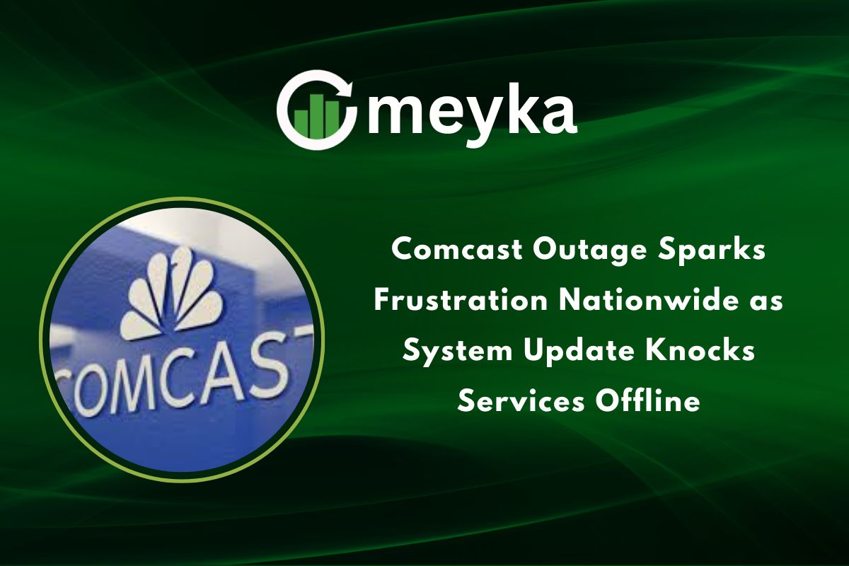 Comcast Outage Sparks Frustration Nationwide as System Update Knocks Services Offline