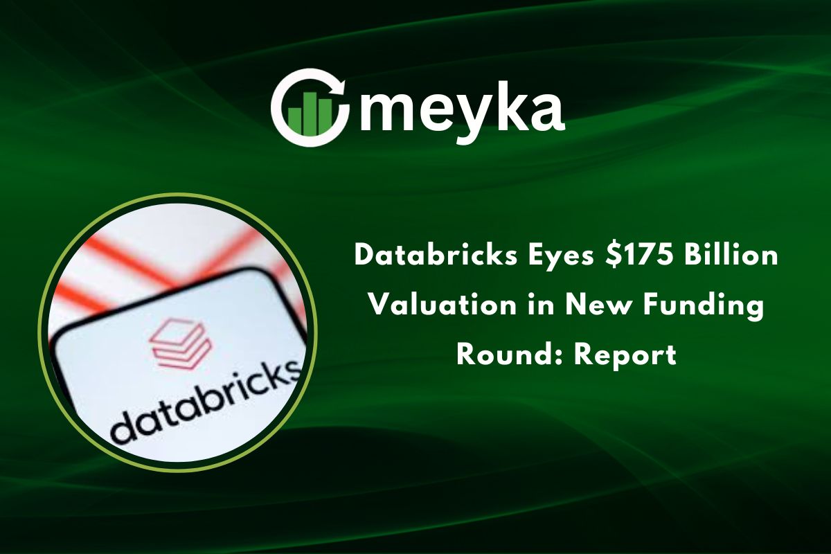 Databricks Eyes $175 Billion Valuation in New Funding Round: Report