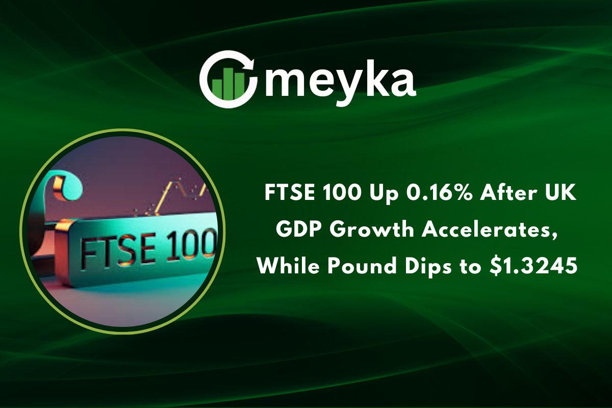 FTSE 100 Up 0.16% After UK GDP Growth Accelerates, While Pound Dips to $1.3245