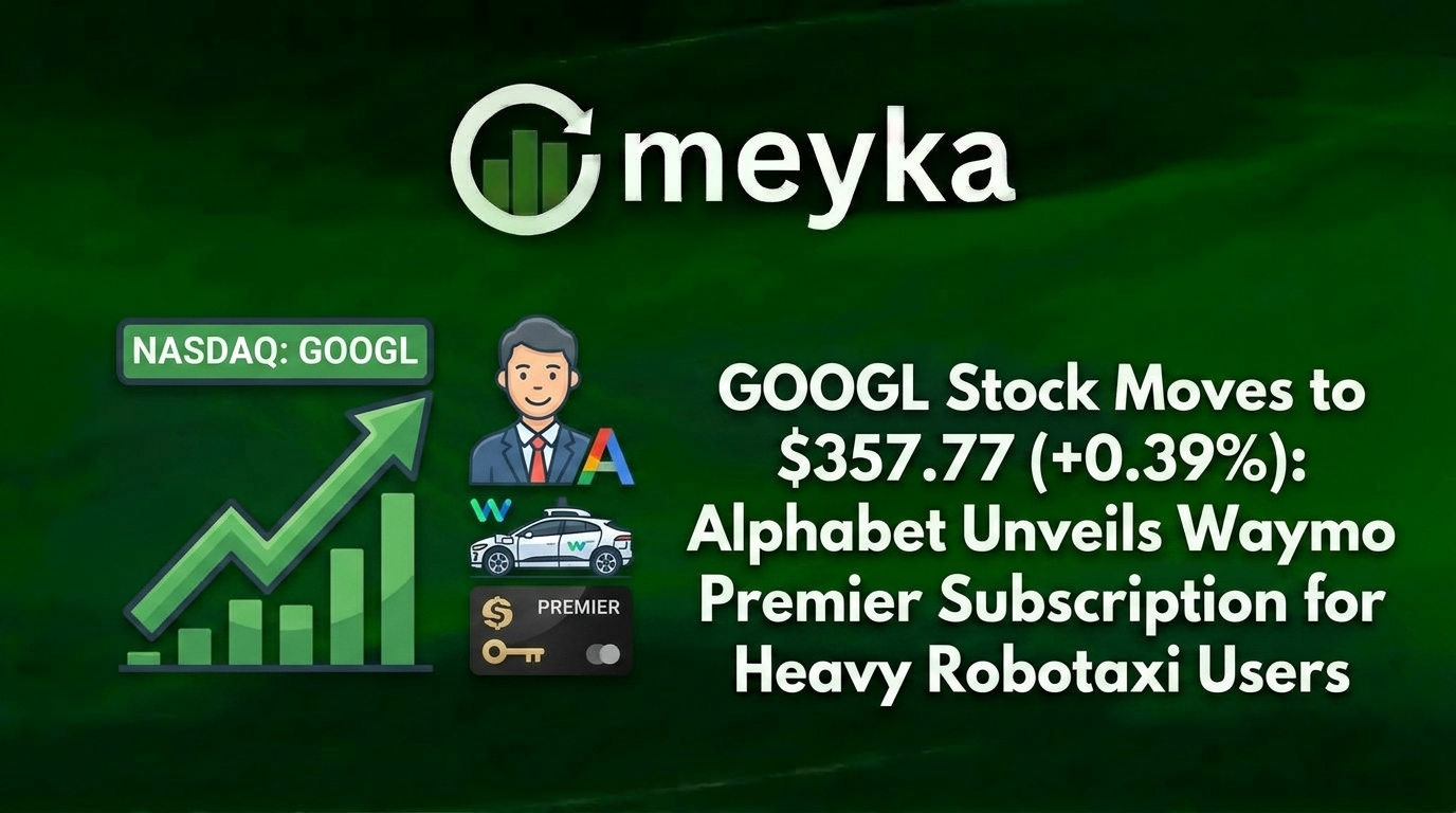 GOOGL Stock Moves to $357.77 (+0.39%): Alphabet Unveils Waymo Premier Subscription for Heavy Robotaxi Users