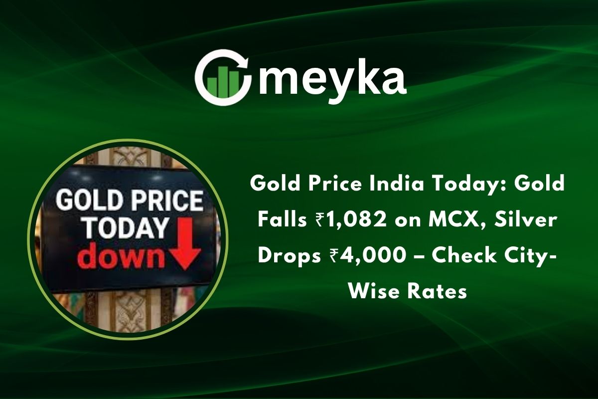 Gold Price India Today: Gold Falls ₹1,082 on MCX, Silver Drops ₹4,000 – Check City-Wise Rates