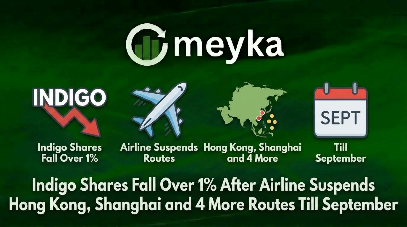 Indigo Shares Fall Over 1% After Airline Suspends Hong Kong, Shanghai and 4 More Routes Till September