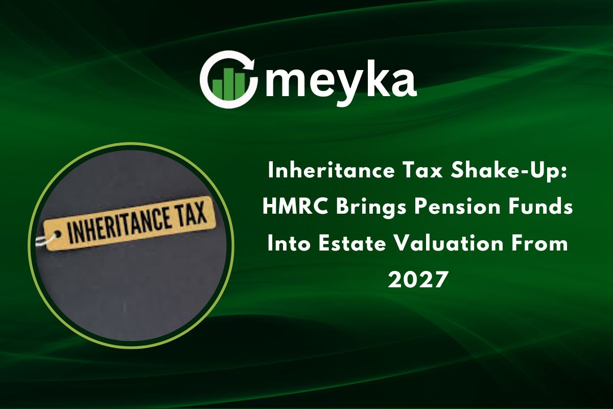 Inheritance Tax Shake Up: HMRC Brings Pension Funds Into Estate Valuation From 2027