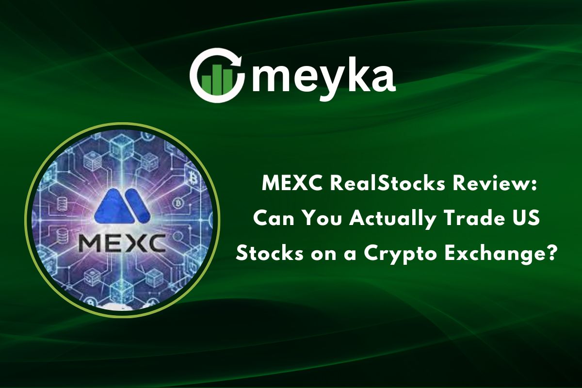 MEXC RealStocks Review: Can You Actually Trade US Stocks on a Crypto Exchange?