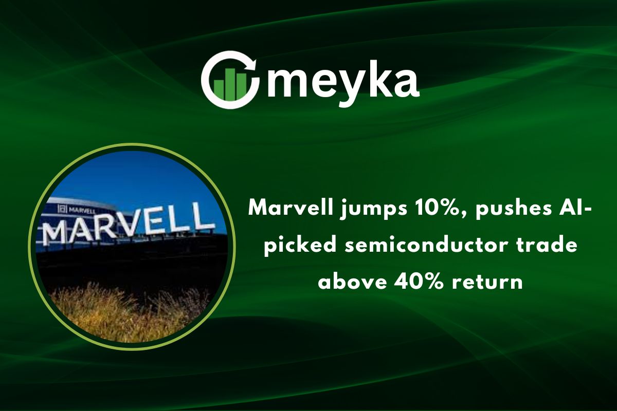Marvell jumps 10%, pushes AI-picked semiconductor trade above 40% return