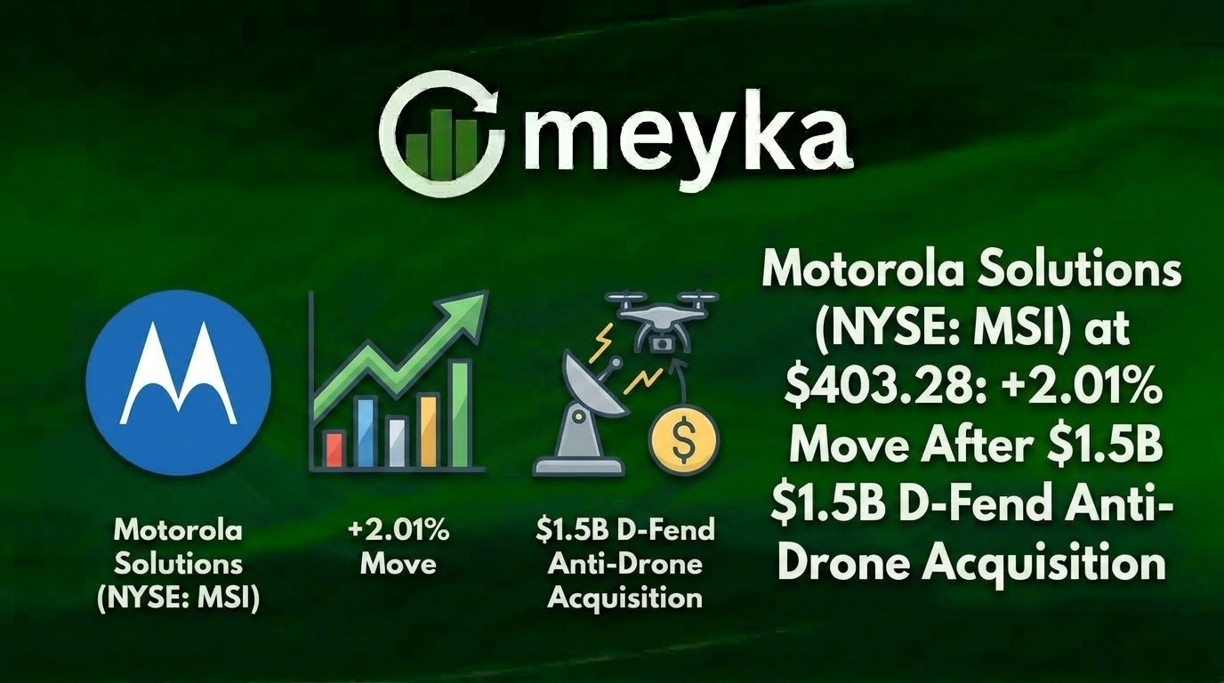 Motorola Solutions (NYSE: MSI) Rises to $403.28 After $1.5 Billion D-Fend Anti-Drone Acquisition