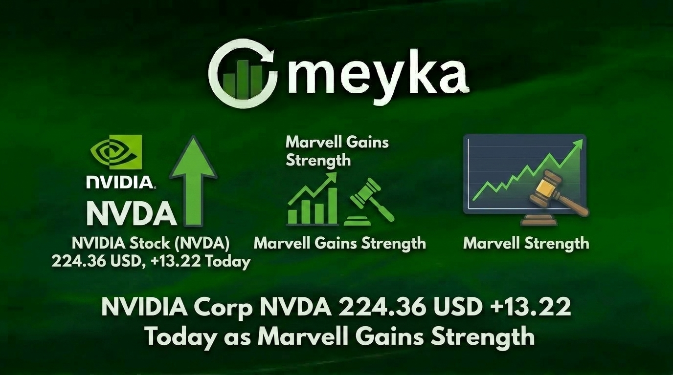 NVIDIA Corp NVDA Surges to 224.36 USD +13.22 as Marvell Gains Strength in AI Chip Rally