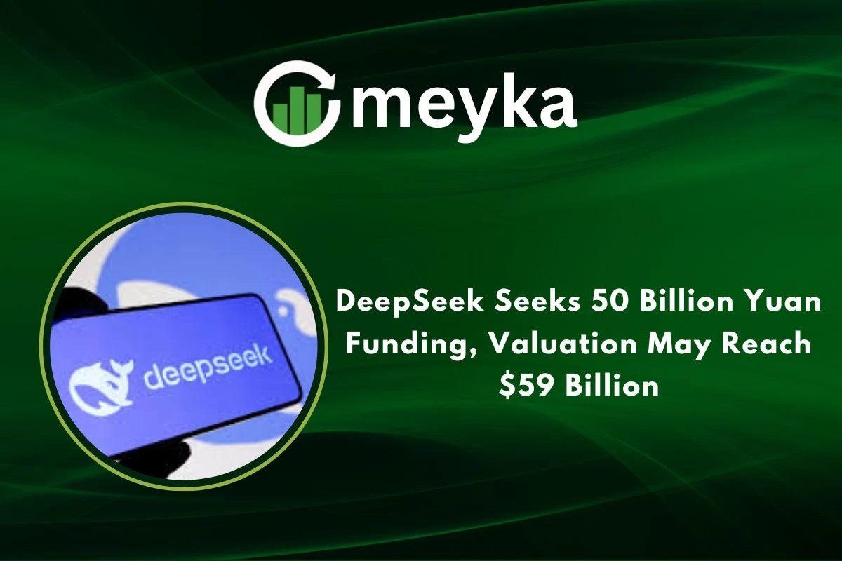 DeepSeek Seeks 50 Billion Yuan Funding, Valuation May Reach $59 Billion 