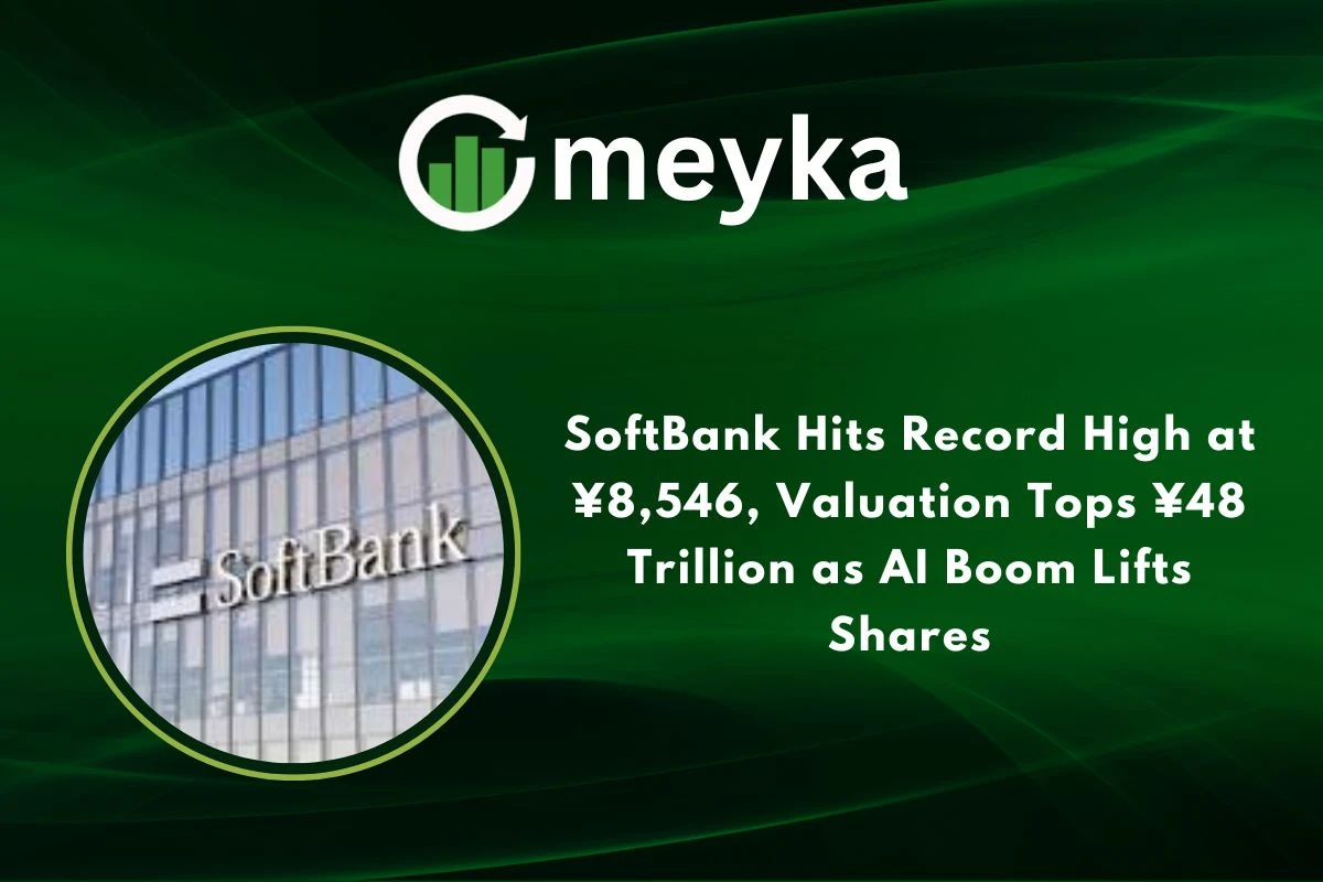 SoftBank Hits Record High at ¥8,546, Valuation Tops ¥48 Trillion as AI Boom Lifts Shares 