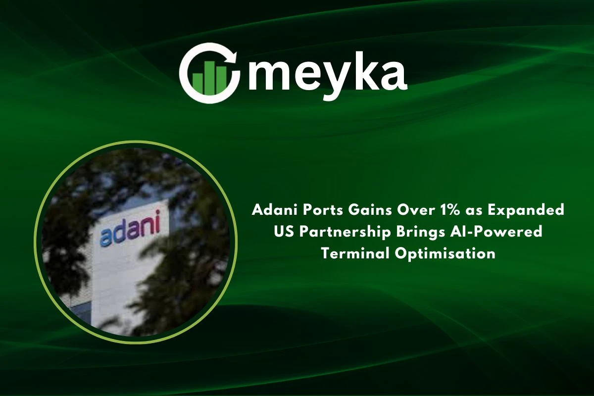 Adani Ports Gains Over 1% as Expanded US Partnership Brings AI-Powered Terminal Optimisation