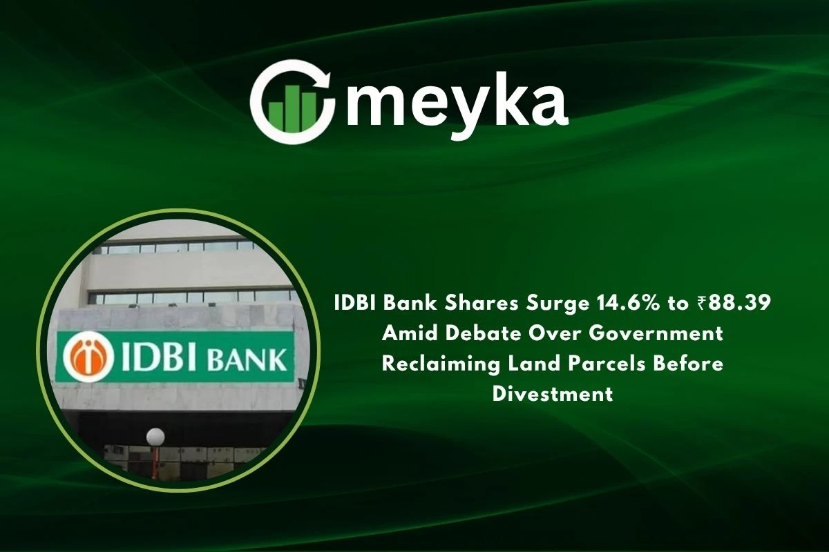 IDBI Bank Shares Surge 14.6% to ₹88.39 Amid Debate Over Government Reclaiming Land Parcels Before Divestment