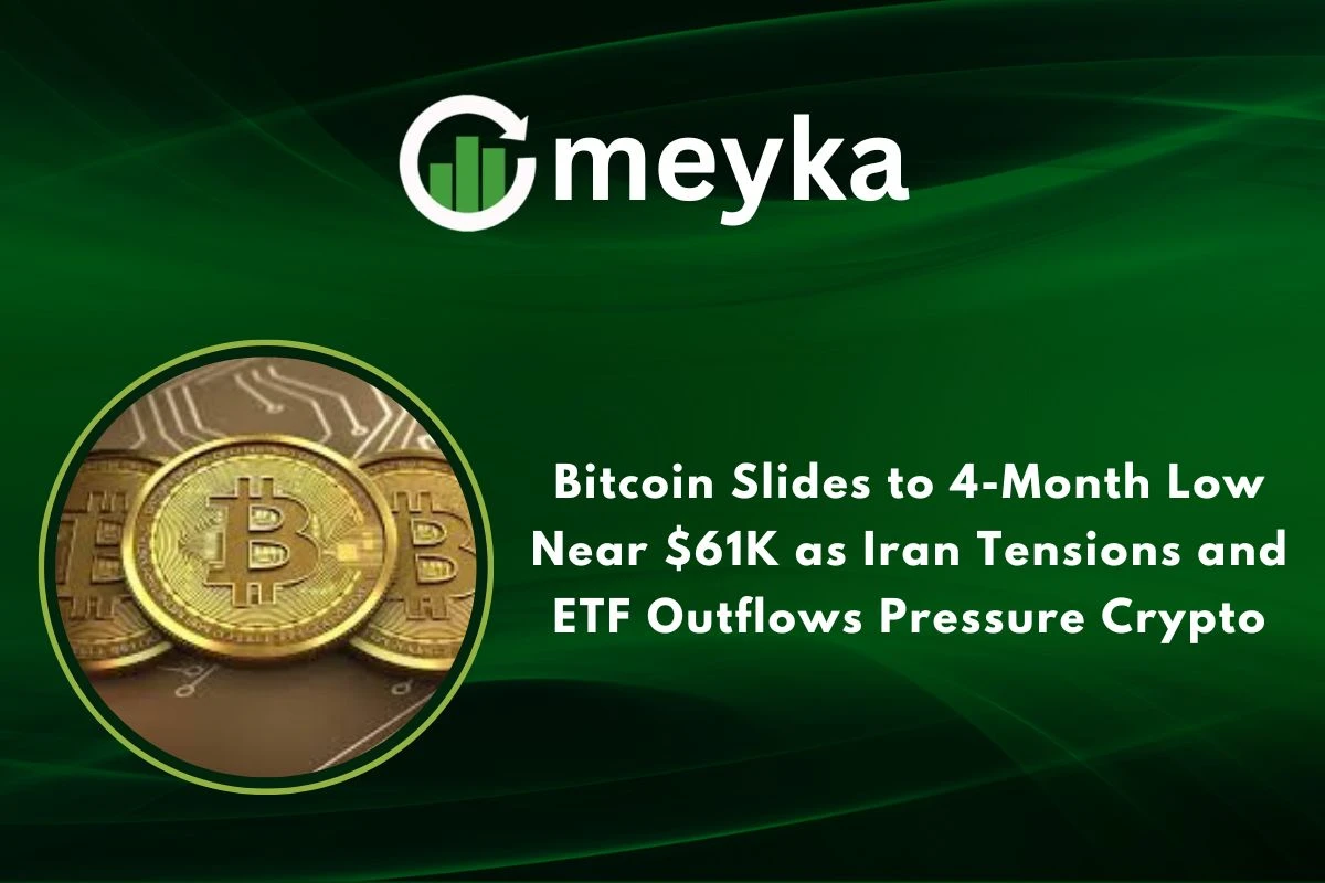 Bitcoin Slides to 4-Month Low Near $61K as Iran Tensions and ETF Outflows Pressure Crypto
