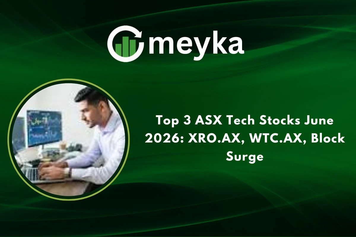 Top 3 ASX Tech Stocks June 2026: XRO.AX, WTC.AX, Block Surge 