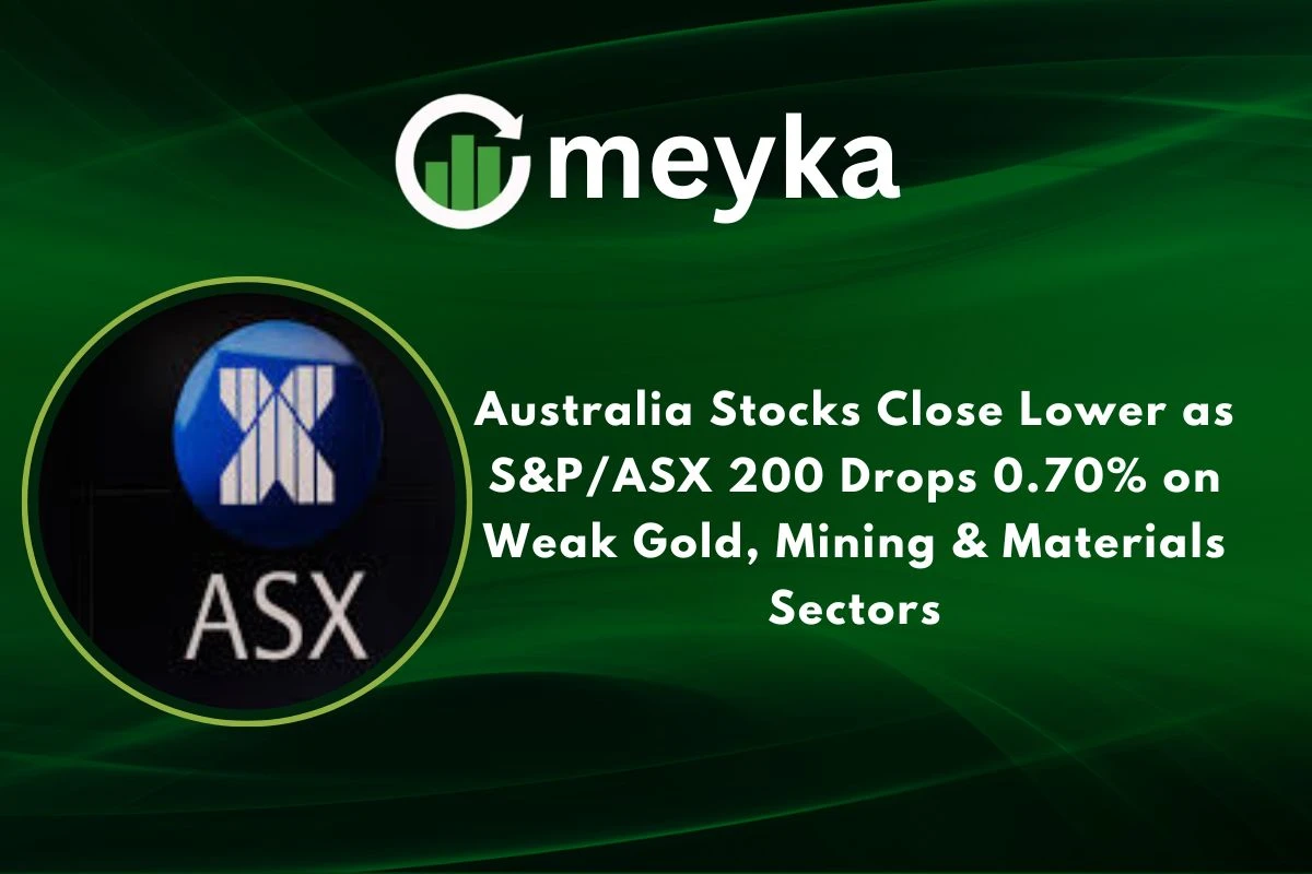Australia Stocks Close Lower as S&P/ASX 200 Drops 0.70% on Weak Gold, Mining & Materials Sectors 