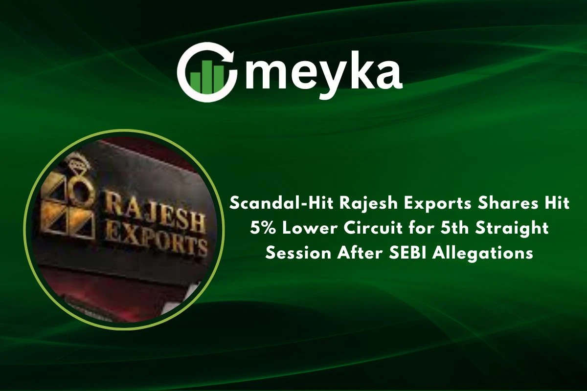 Scandal-Hit Rajesh Exports Shares Hit 5% Lower Circuit for 5th Straight Session After SEBI Allegations