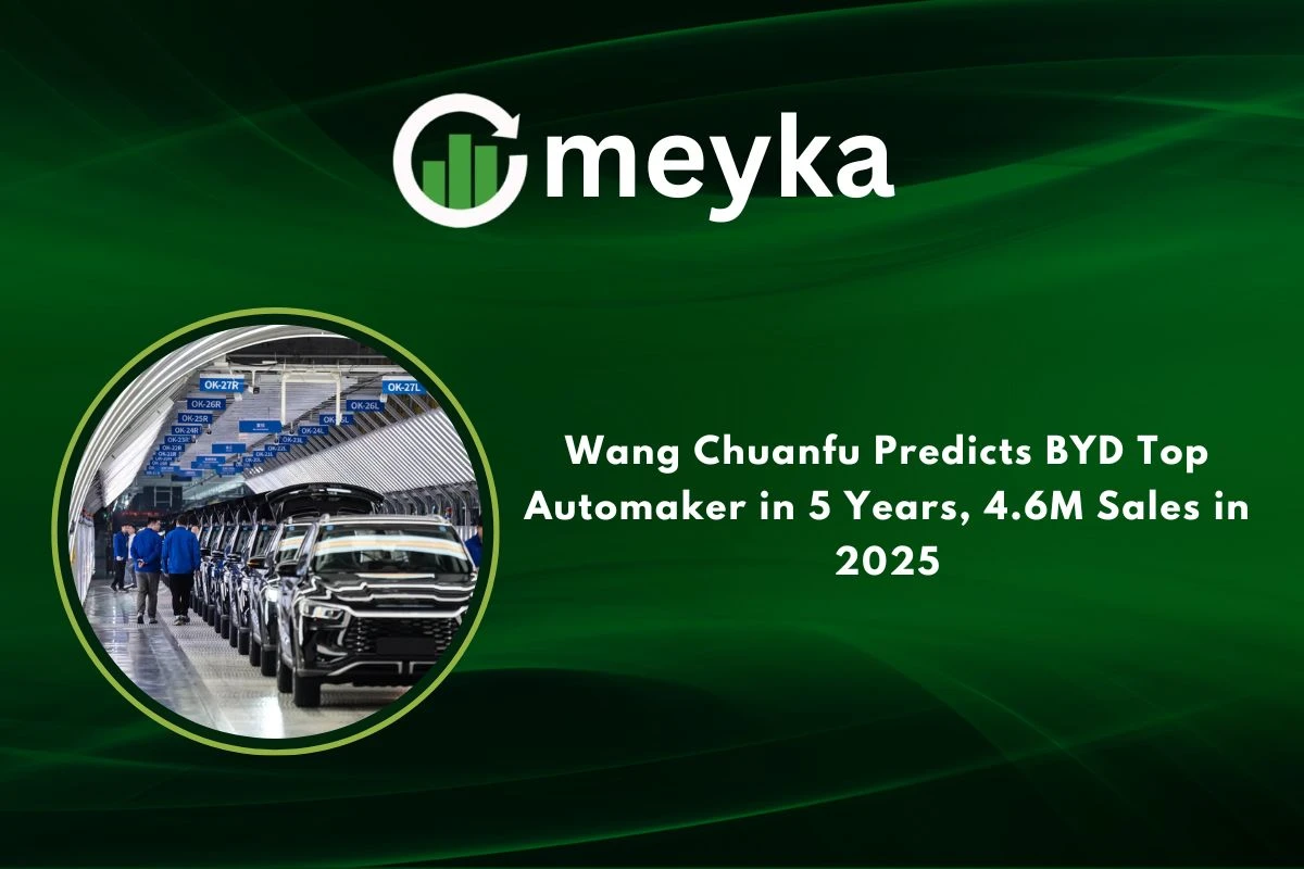 Wang Chuanfu Predicts BYD Top Automaker in 5 Years, 4.6M Sales in 2025 