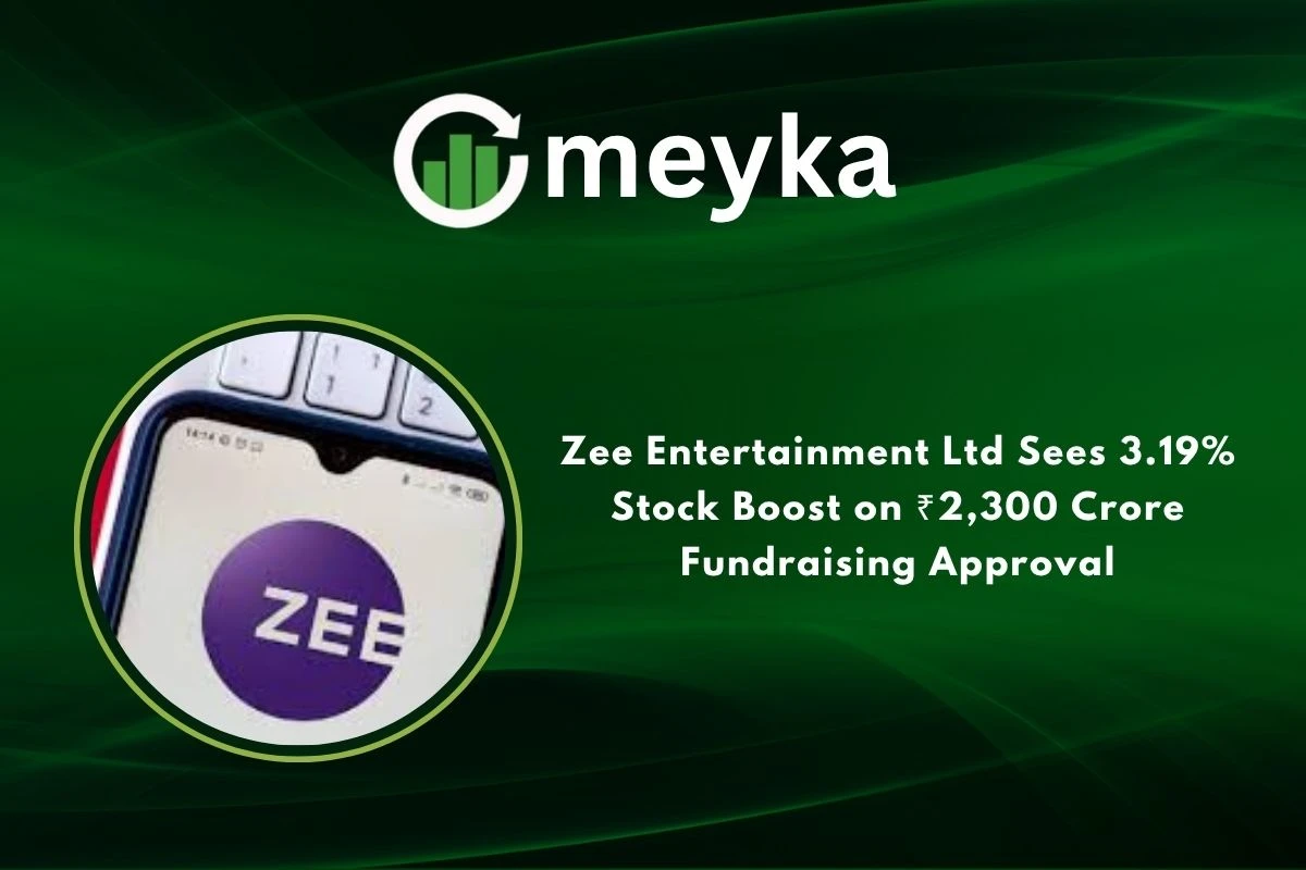 Zee Entertainment Ltd Sees 3.19% Stock Boost on ₹2,300 Crore Fundraising Approval 