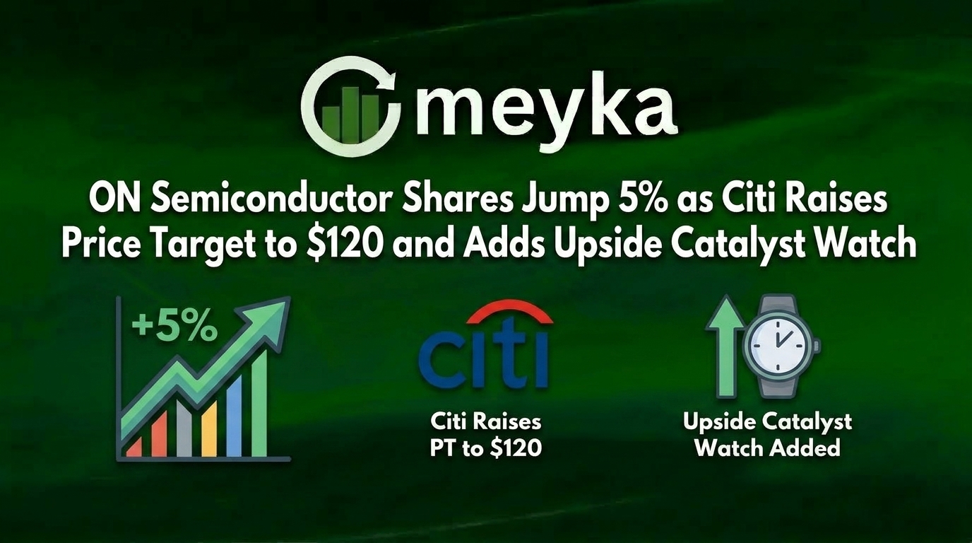 ON Semiconductor Shares Jump 5% as Citi Raises Price Target to $120 and Adds Upside Catalyst Watch