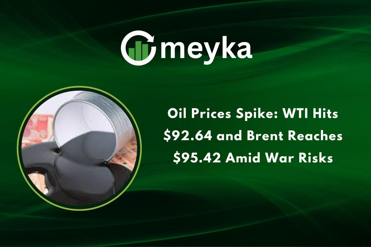 Oil Prices Spike: WTI Hits $92.64, and Brent Reaches $95.42 Amid War Risks
