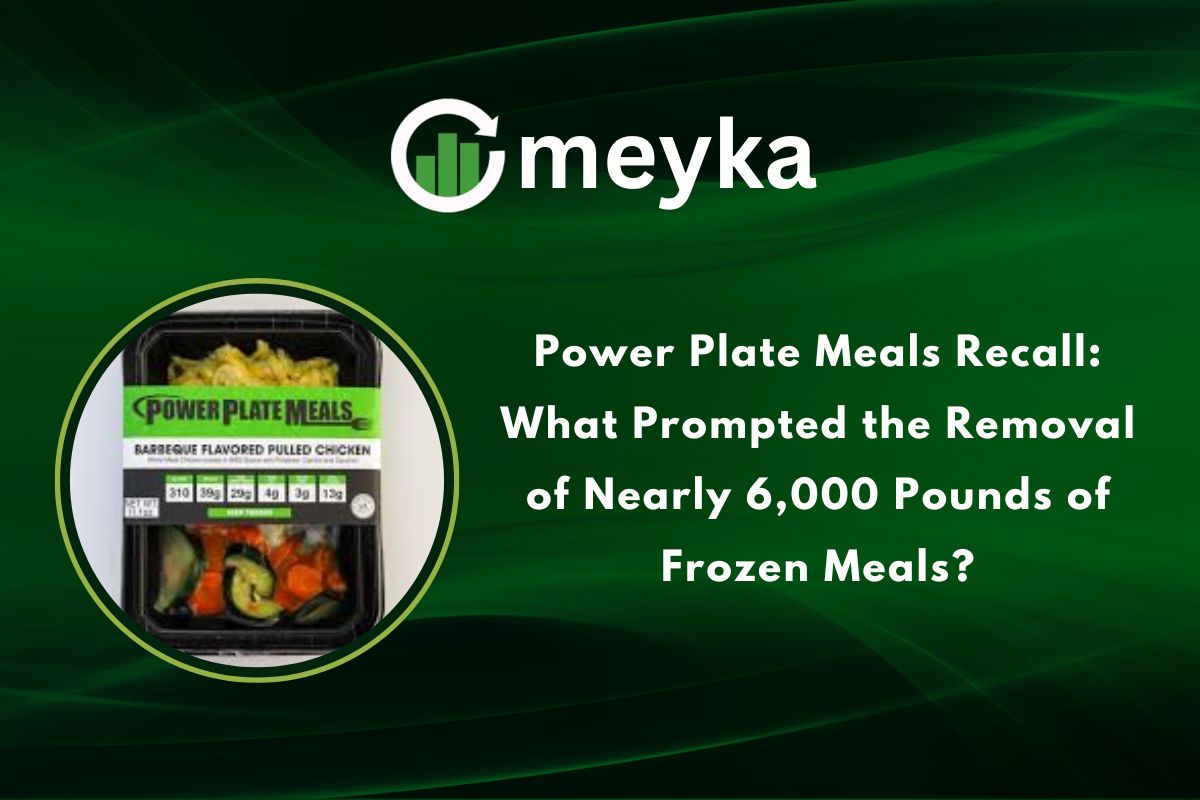 Power Plate Meals Recall: What Prompted the Removal of Nearly 6,000 Pounds of Frozen Meals?