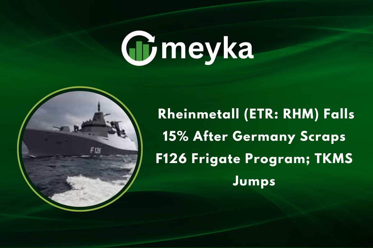 Rheinmetall (ETR: RHM) Falls 15% After Germany Scraps F126 Frigate Program; TKMS Jumps