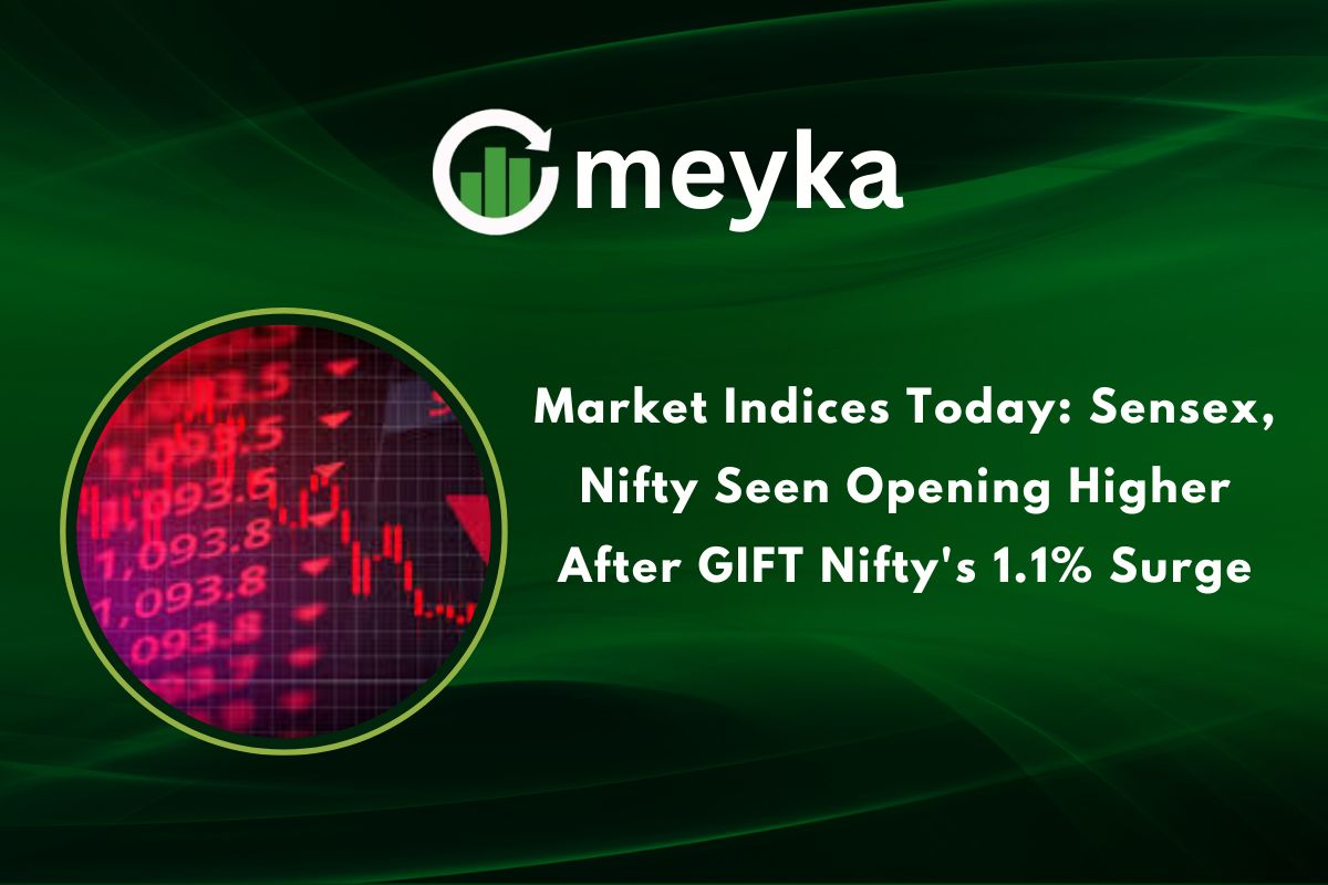 Market Indices Today: Sensex, Nifty Seen Opening Higher After GIFT Nifty’s 1.1% Surge