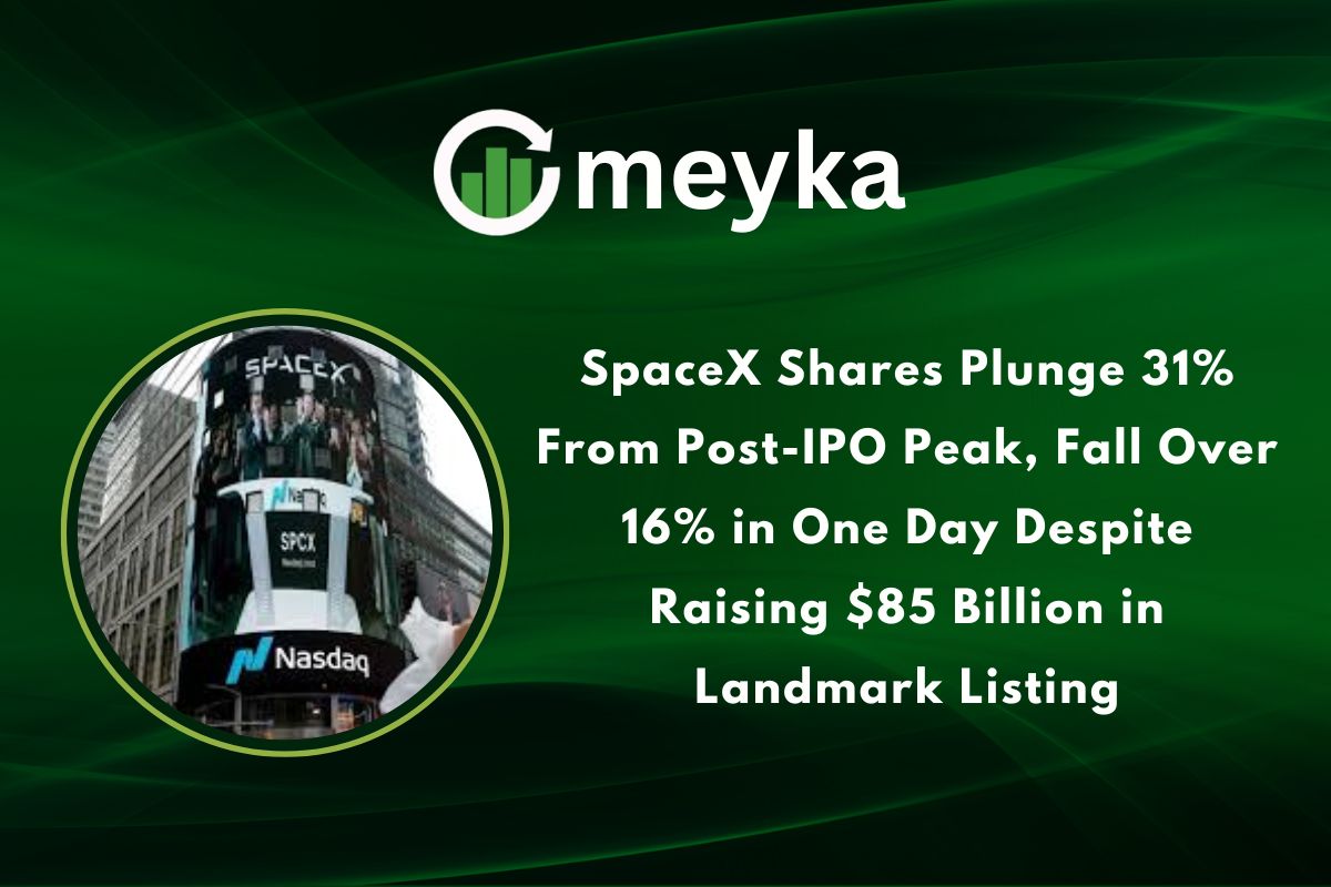 SpaceX Shares Plunge 31% From Post-IPO Peak, Fall Over 16% in One Day Despite Raising $85 Billion in Landmark Listing