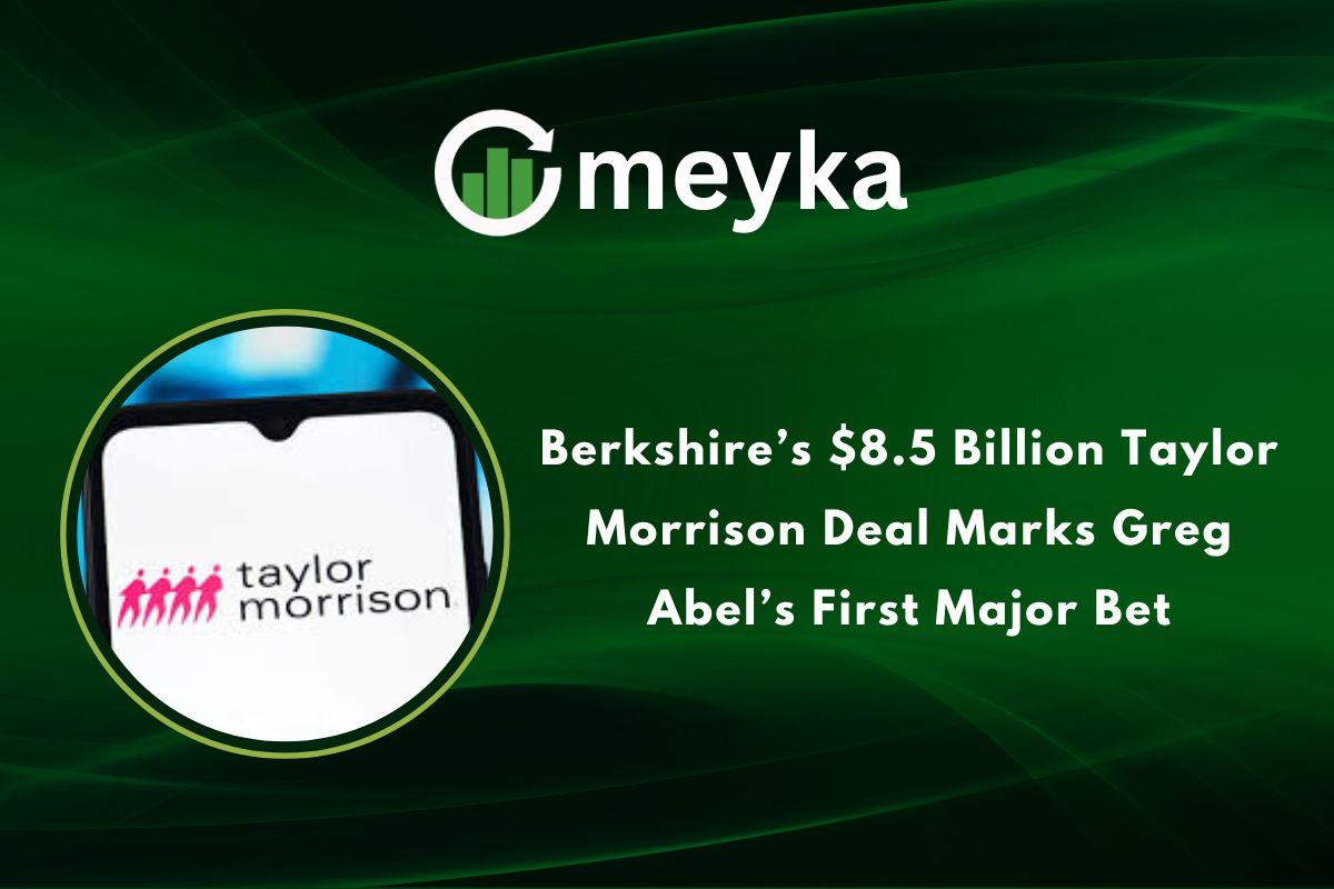 Berkshire’s $8.5 Billion Taylor Morrison Deal Marks Greg Abel’s First Major Bet