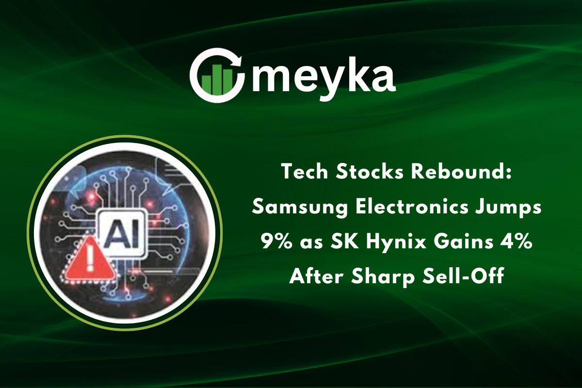 Tech Stocks Rebound: Samsung Electronics Jumps 9% as SK Hynix Gains 4% After Sharp Sell-Off