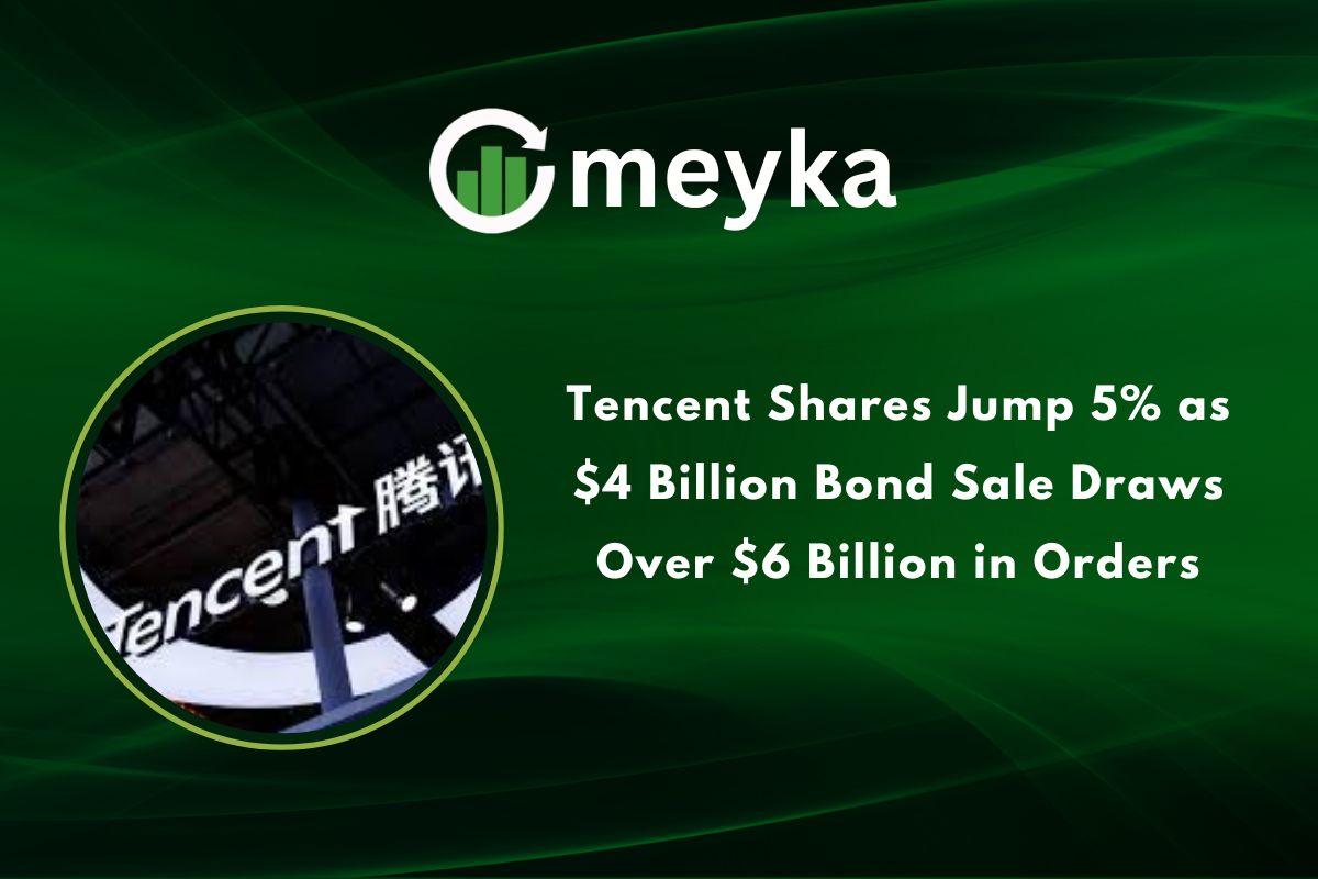 Tencent Shares Jump 5% as $4 Billion Bond Sale Draws Over $6 Billion in Orders